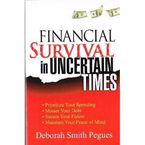 Financial Survival in Uncertain Times by Deborah Smith Pegues